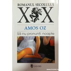 Sa nu pronunti noapte Amos Oz