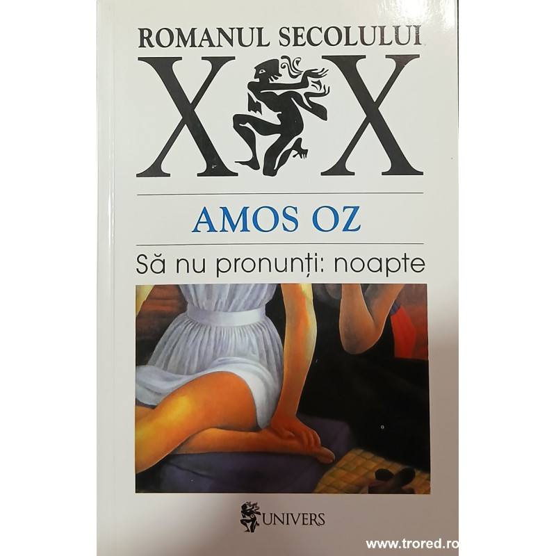 Sa nu pronunti noapte Amos Oz