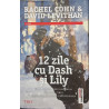 12 zile cu Dash si Lily