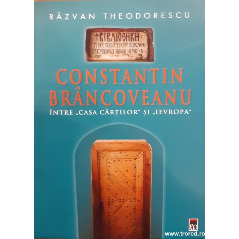 Constantin Brancoveanu intre casa cartilor si Ievropa