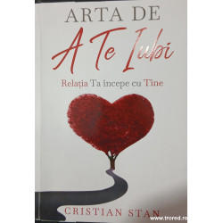 Arta de a te iubi Relatia ta incepe cu tine