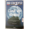 Cand vin strainii