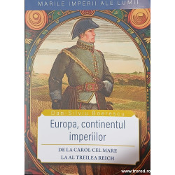 Europa, continentul imperiilor De la Carol cel Mare la Al Treilea Reich