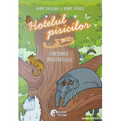 Hotelul pisicilor Fantoma politicoasa