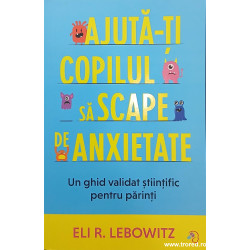 Ajuta-ti copilul sa scape de anxietate