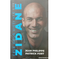 Cele doua vieti ale lui Zidane