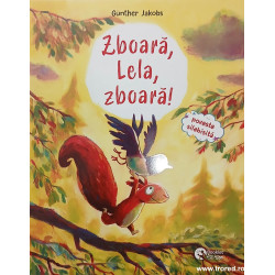Zboara, Lela, zboara! / Pino, Lela si puiul de vulpe