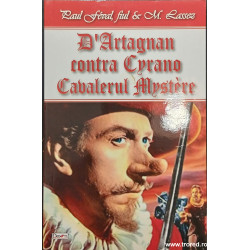 D'Artagnan contra Cyrano Cavalerul Mystere