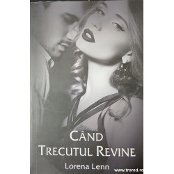 Cand trecutul revine