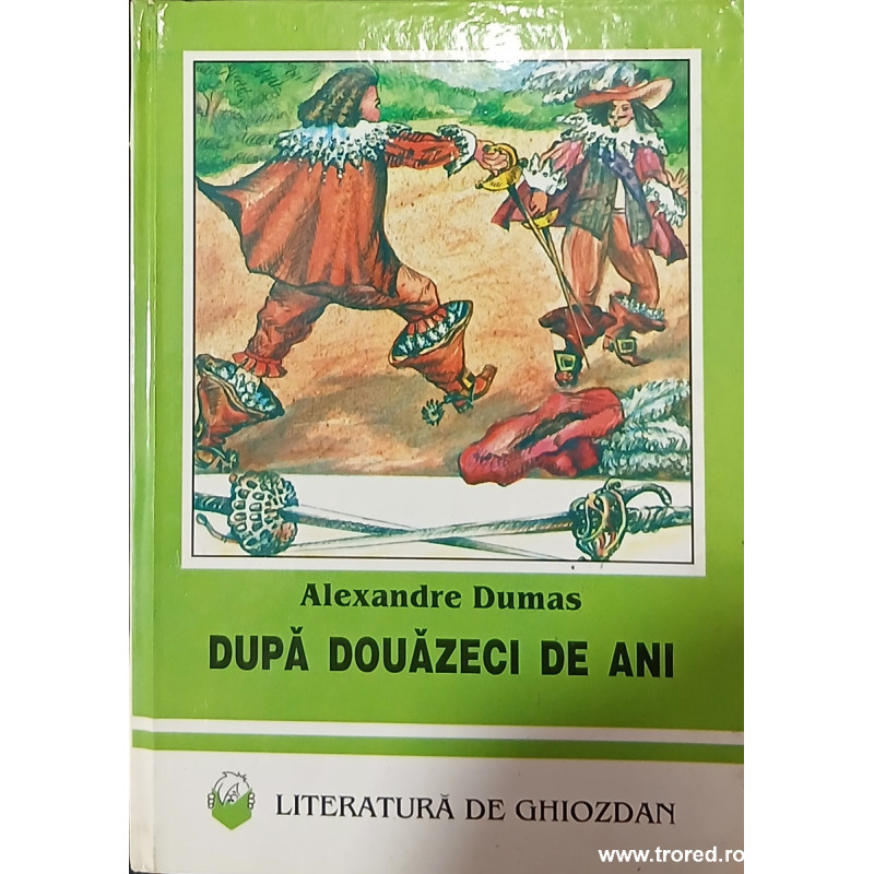Dupa douazeci de ani Alexandre Dumas