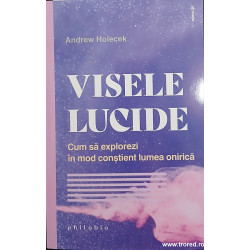 Visele lucide Cum sa explorezi in mod constient lumea onirica
