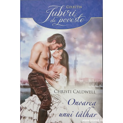 Onoarea unui talhar Colectia Iubiri de poveste