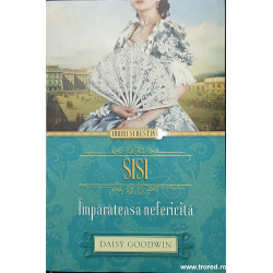 Sisi Imparateasa nefericita Colectia Iubiri si destine