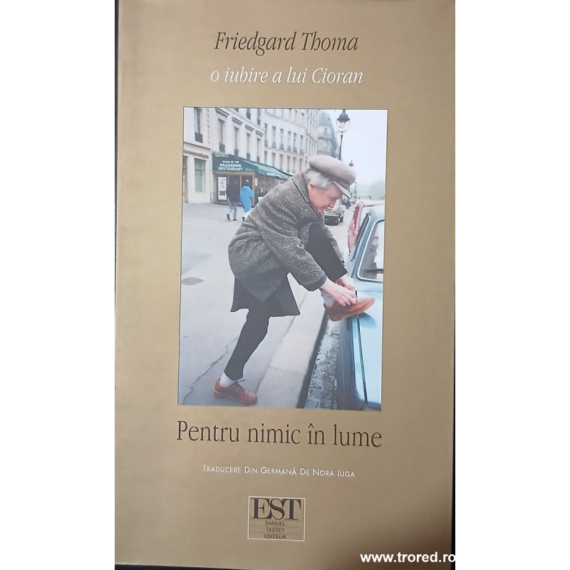 Pentru nimic in lume O iubire a lui Cioran