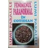 Fenomenul paranormal in cotidian