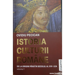 Istoria culturii romane de la origini pana in secolul al XVI-lea volumul 1