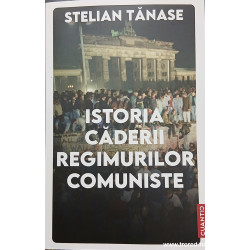 Istoria caderii regimurilor comuniste
