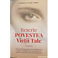 Rescrie povestea vietii tale volumul 1