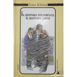 In asteptarea intunericului, in asteptarea luminii