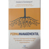 Permamanagementul Spre un management ecologic si durabil al actorilor si al organizatiilor