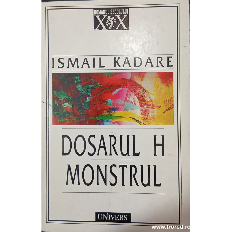 Dosarul H / Monstrul