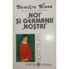 Noi si germanii nostri