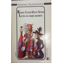 Regele celor doua Sicilii / Lectia de limba moarta