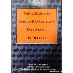 Privatizarea in Europa Rasariteana: este statul in declin?