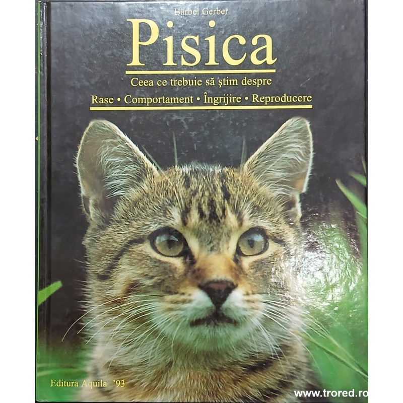Pisica Ceea ce trebuie sa stim despre rase comportament ingrijire reproducere
