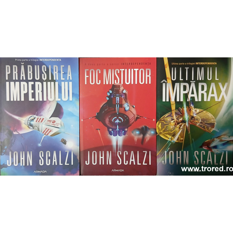 Prabusirea imperiului / Foc mistuitor / Ultimul imparax Trilogia Interdependenta