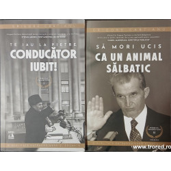 Te iau la pietre, conducator iubit! Sa mori ucis ca un animal salbatic Sfarsitul Ceausestilor