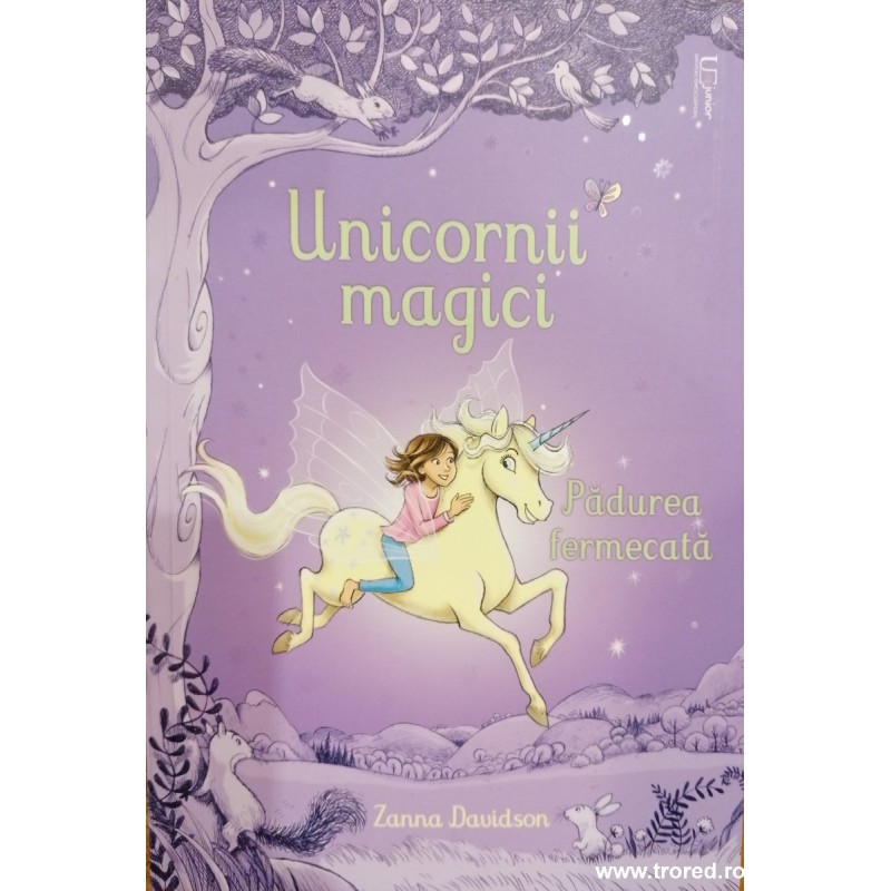 Unicornii magici. Padurea fermecata