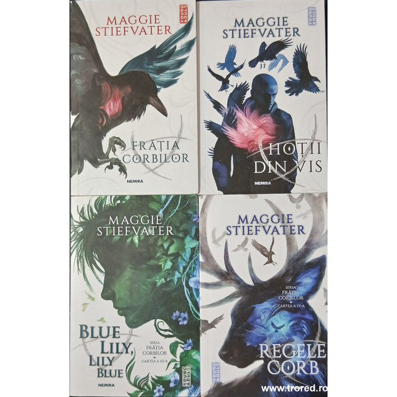 Fratia corbilor / Hotii din vis / Blue Lily, Lily Blue / Regele corb Seria Fratia corbilor