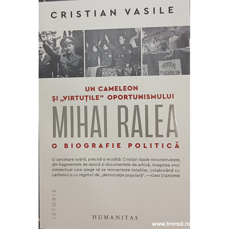 Un cameleon si virtutile oportunismului Mihai Ralea o biografie politica