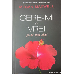 Cere-mi ce vrei si-ti voi da!