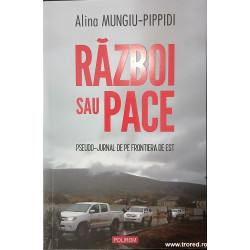 Razboi sau Pace Pseudo jurnal de pe frontiera de est