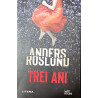 Trei ani Anders Roslund