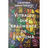Vitraliu din fragmente de fantoma