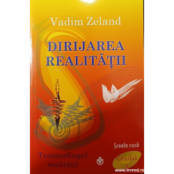 Dirijarea realitatii Transurfingul realitatii Scoala rusa gradul 4
