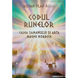 Codul runelor Calea samanului si arta magiei nordice
