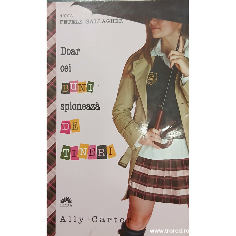 Doar cei buni spioneaza de tineri Seria Fetele Gallagher 4