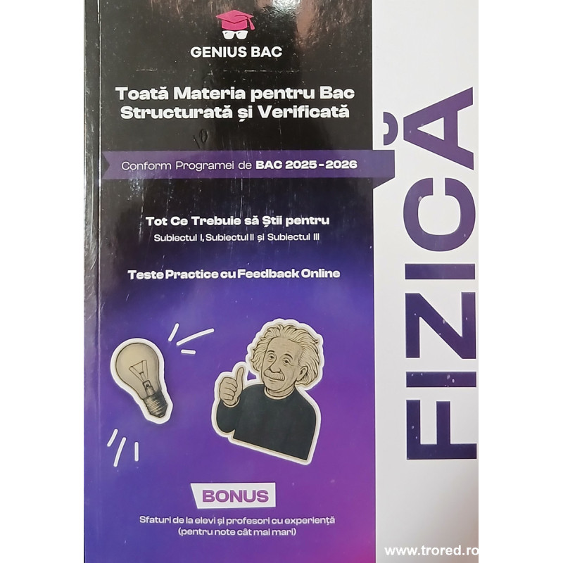 Fizica pentru bac 2025-2026 Toata materia structurata si verificta
