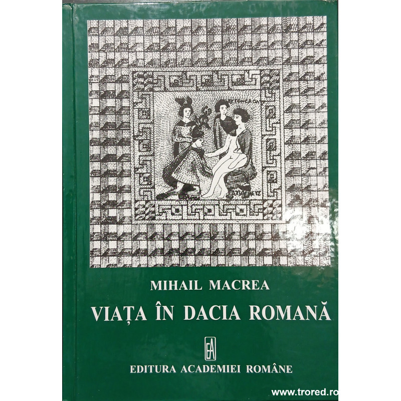 Viata in Dacia Romana