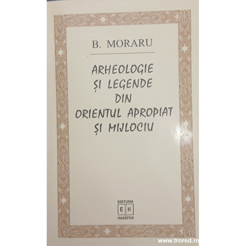 Arheologie si legende din orientul apropiat si mijlociu