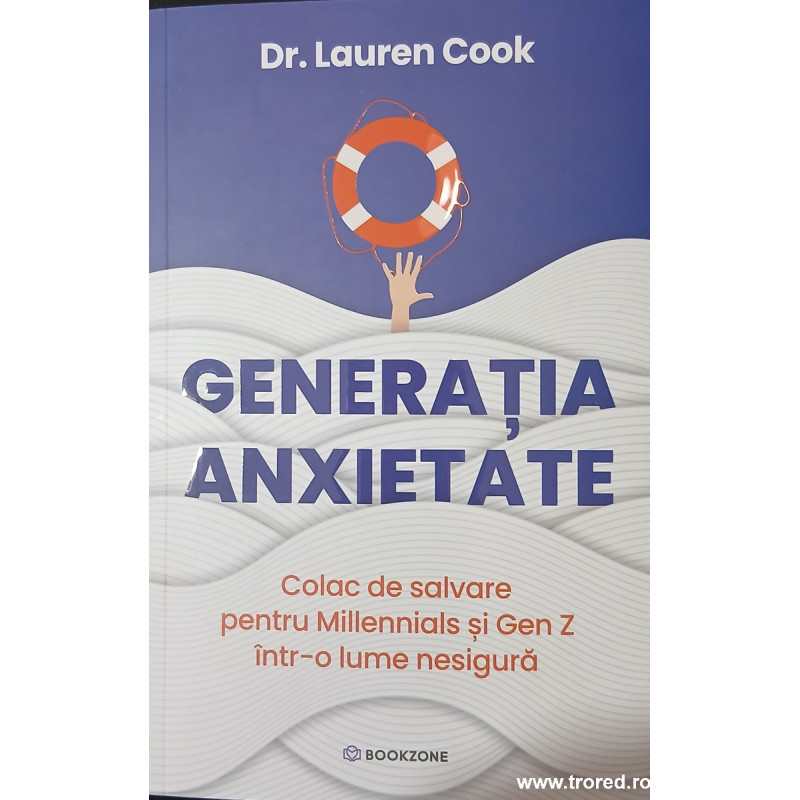 Generatia anxietate Colac de salvare pentru Millennials si Gen Z intr-o lume nesigura