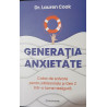 Generatia anxietate Colac de salvare pentru Millennials si Gen Z intr-o lume nesigura