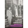 Palat, curteni, ceremonii