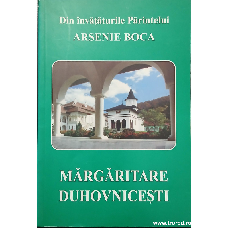 Margaritare duhovnicesti Din invataturile Parintelui Arsenie Boca
