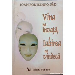Vina ne invata, iubirea ne vindeca