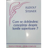 Cum se dobandesc cunostinte despre lumile superioare?